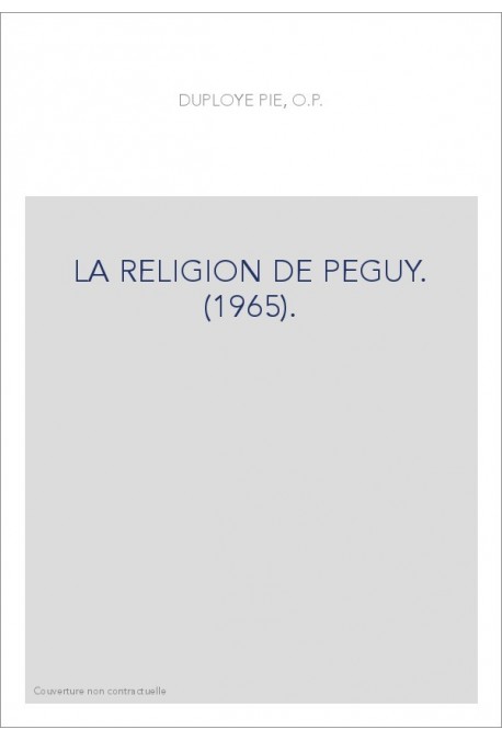 LA RELIGION DE PEGUY. (1965).