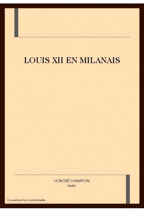 LOUIS XII EN MILANAIS