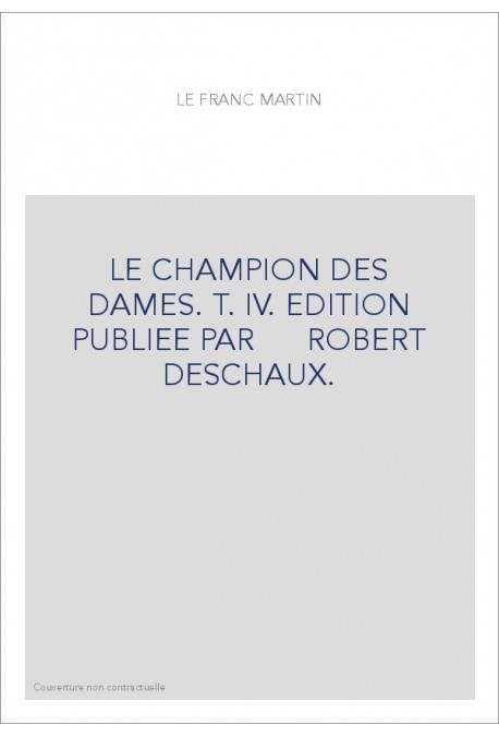 LE CHAMPION DES DAMES. TOME 4