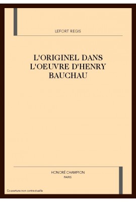 L'ORIGINEL DANS L'OEUVRE D'HENRY BAUCHAU