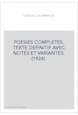 POESIES COMPLETES. TEXTE DEFINITIF AVEC NOTES ET VARIANTES. (1924).