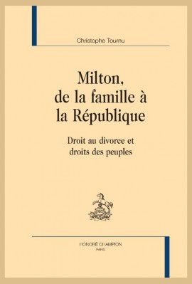 MILTON, DE LA FAMILLE A LA REPUBLIQUE  DROIT AU DIVORCE ET DROITS DES PEUPLES