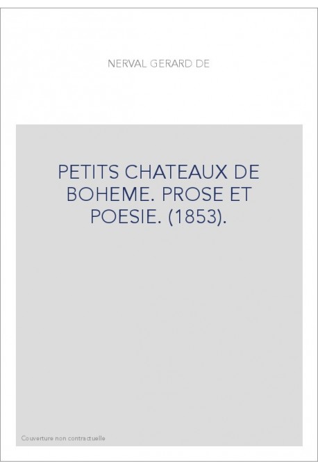 PETITS CHATEAUX DE BOHEME. PROSE ET POESIE. (1853).