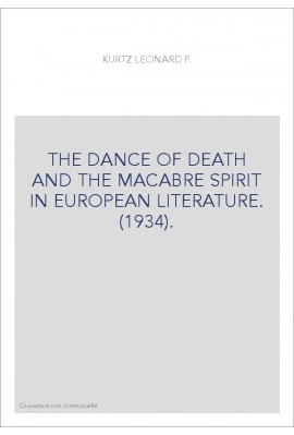 THE DANCE OF DEATH AND THE MACABRE SPIRIT IN EUROPEAN LITERATURE. (1934).