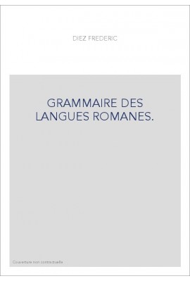 GRAMMAIRE DES LANGUES ROMANES.