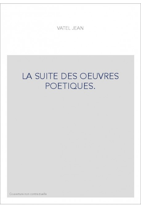 LA SUITE DES OEUVRES POETIQUES.