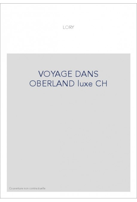 VOYAGE DANS OBERLAND LUXE CH