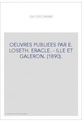 OEUVRES PUBLIEES PAR E. LOSETH. ERACLE. - ILLE ET GALERON. (1890).