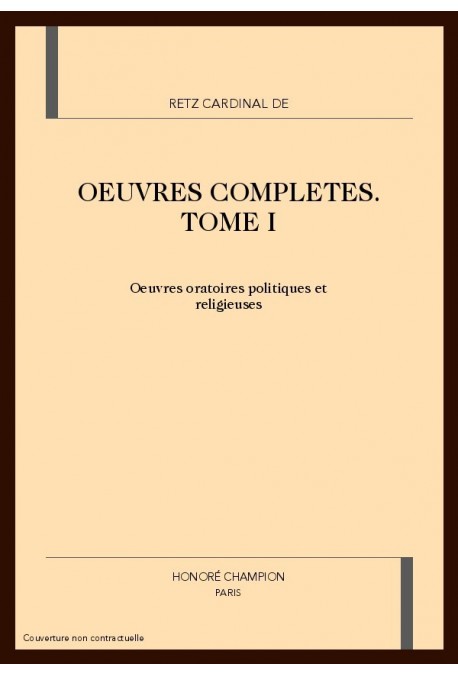 OEUVRES COMPLÈTES. TOME I. OEUVRES ORATOIRES POLITIQUES ET RELIGIEUSES