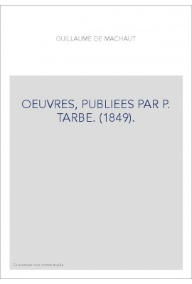 OEUVRES, PUBLIEES PAR P. TARBE. (1849).