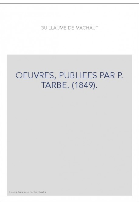 OEUVRES, PUBLIEES PAR P. TARBE. (1849).