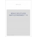 REVUE DES ETUDES NAPOLEONIENNES T 18