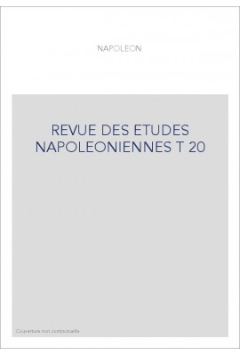 REVUE DES ETUDES NAPOLEONIENNES T 20