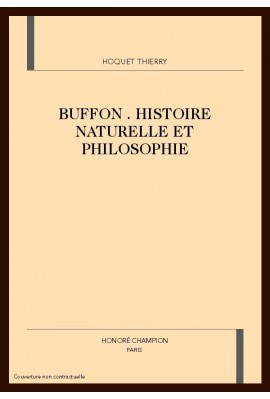 BUFFON : HISTOIRE NATURELLE ET PHILOSOPHIE