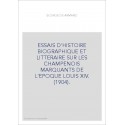 ESSAIS D'HISTOIRE BIOGRAPHIQUE ET LITTERAIRE SUR LES CHAMPENOIS MARQUANTS DE L'EPOQUE LOUIS XIV. (1904).