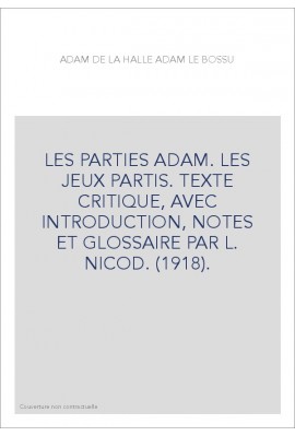 LES PARTIES ADAM. LES JEUX PARTIS.