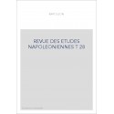 REVUE DES ETUDES NAPOLEONIENNES T 28