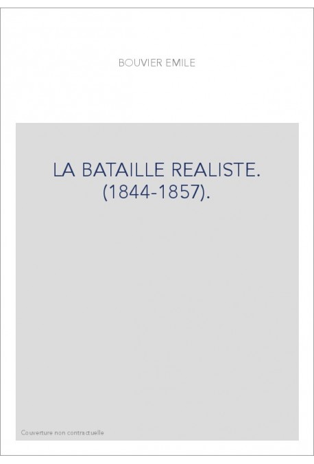 LA BATAILLE REALISTE. (1844-1857).