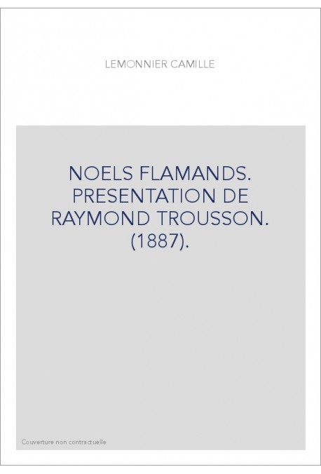 NOELS FLAMANDS. PRESENTATION DE RAYMOND TROUSSON. 1887)