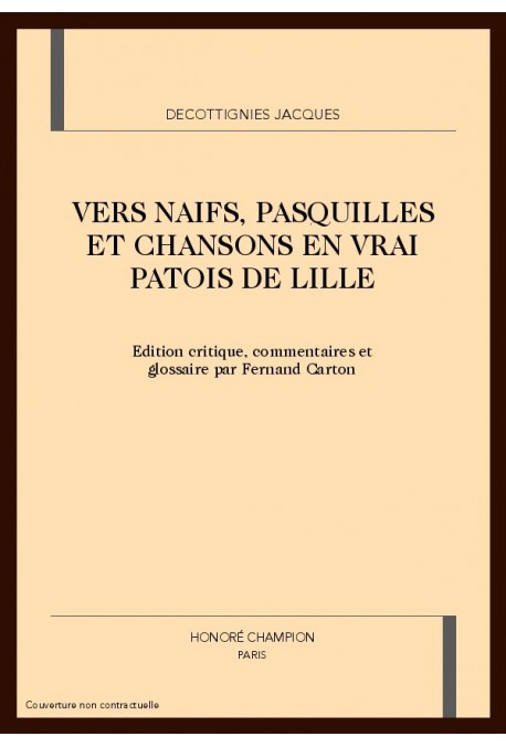 VERS NAIFS, PASQUILLES ET CHANSONS EN VRAI PATOIS DE   LILLE