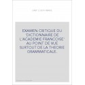 EXAMEN CRITIQUE DU 'DICTIONNAIRE DE L'ACADEMIE FRANCOISE' AU POINT DE VUE SURTOUT DE LA THEORIE GRAMMATICALE.