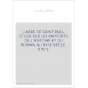 L'ABBE DE SAINT-REAL. ETUDE SUR LES RAPPORTS DE L'HISTOIRE ET DU ROMAN AU XVIIE SIECLE. (1921).