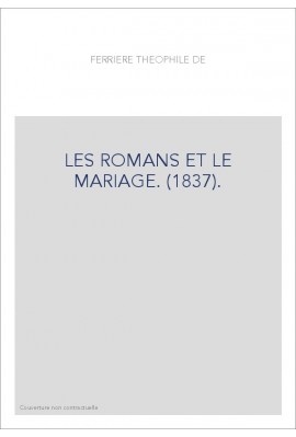 LES ROMANS ET LE MARIAGE. (1837).