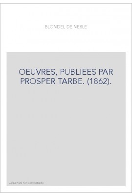 OEUVRES, PUBLIEES PAR PROSPER TARBE. (1862).