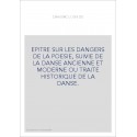 EPITRE SUR LES DANGERS DE LA POESIE, SUIVIE DE LA DANSE ANCIENNE ET MODERNE OU TRAITE HISTORIQUE DE LA DANSE.