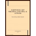 ECRITS SUR L'ART THEATRAL (1753-1801)                  VOLUME 2 - ACTEURS