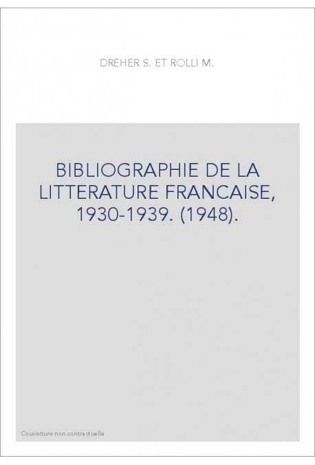 BIBLIOGRAPHIE DE LA LITTERATURE FRANCAISE, 1930-1939. (1948).