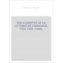 BIBLIOGRAPHIE DE LA LITTERATURE FRANCAISE, 1930-1939. (1948).