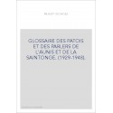 GLOSSAIRE DES PATOIS ET DES PARLERS DE L'AUNIS ET DE LA SAINTONGE. (1929-1948).