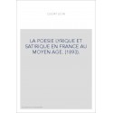 LA POESIE LYRIQUE ET SATIRIQUE EN FRANCE AU MOYEN AGE. (1893).