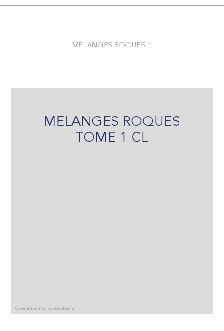 MELANGES DE LINGUISTIQUE ET DE LITTERATURE OFFERTS A MARIO ROQUES TOME 1