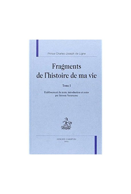 FRAGMENTS DE L'HISTOIRE DE MA VIE - TOME 1