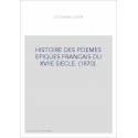 HISTOIRE DES POEMES EPIQUES FRANCAIS DU XVIIE SIECLE. (1870).