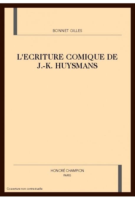 L'ECRITURE COMIQUE DE J.-K. HUYSMANS