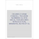 OEUVRES D'HENRI D'ANDELI, TROUVERE NORMAND DU XIIIE SIECLE, PUBLIEES AVEC INTRODUCTION, VARIANTES, NOTES ET GL