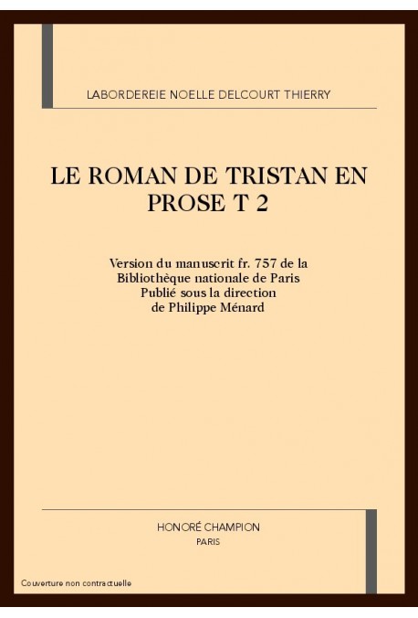 LE ROMAN DE TRISTAN EN PROSE. TOME 2