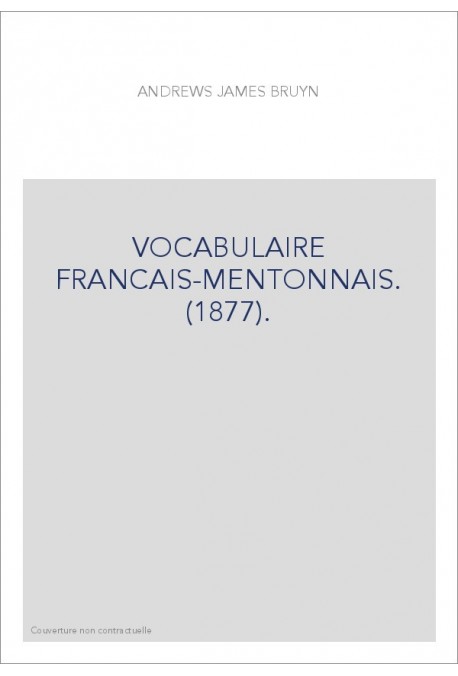 VOCABULAIRE FRANCAIS-MENTONNAIS. (1877).