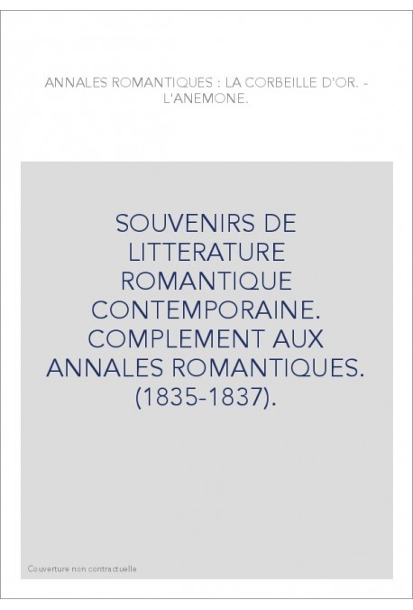 ANNALES ROMANTIQUES : LA CORBEILLE D'OR - L'ANEMONE (1835-1837).