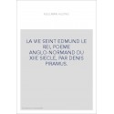 LA VIE SEINT EDMUND LE REI, POEME ANGLO-NORMAND DU XIIE SIECLE, PAR DENIS PIRAMUS.