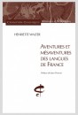 AVENTURES ET MESAVENTURES DES LANGUES DE FRANCE