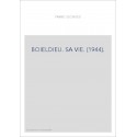 BOIELDIEU. SA VIE. (1944).