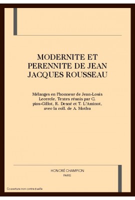 MODERNITE ET PERENNITE DE JEAN JACQUES ROUSSEAU