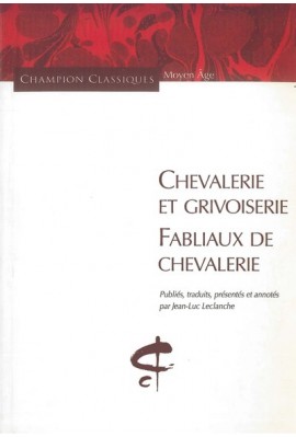 CHEVALERIE ET GRIVOISERIE, FABLIAUX DE CHEVALERIE