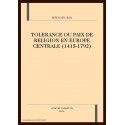TOLERANCE OU PAIX DE RELIGION EN EUROPE CENTRALE A L'EPOQUE MODERNE (1415-1792).