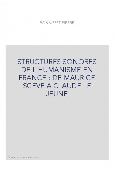 STRUCTURES SONORES DE L'HUMANISME EN FRANCE