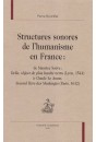 STRUCTURES SONORES DE L'HUMANISME EN FRANCE